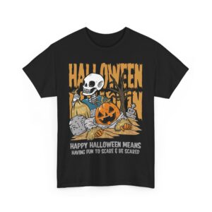 Halloween means Having Fun To scare and Be Scared T-Shirt 100% Cotton Unisex